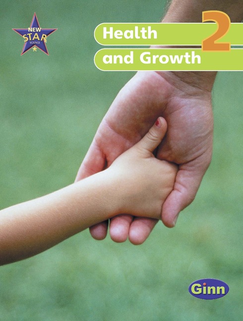 New Star Science Yr2/P3: Health and Growth Pupil's Book: (STAR SCIENCE NEW EDITION)