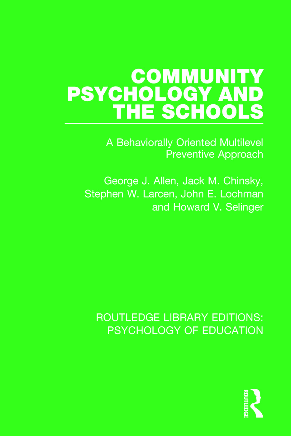 Community Psychology and the Schools: A Behaviorally Oriented Multilevel Approach(Routledge Library Editions: Psychology of Education)