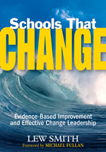 Schools That Change: Evidence-Based Improvement and Effective Change Leadership(English)