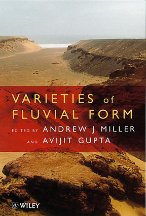 Varieties of Fluvial Form: (International Association of Geomorphologists)