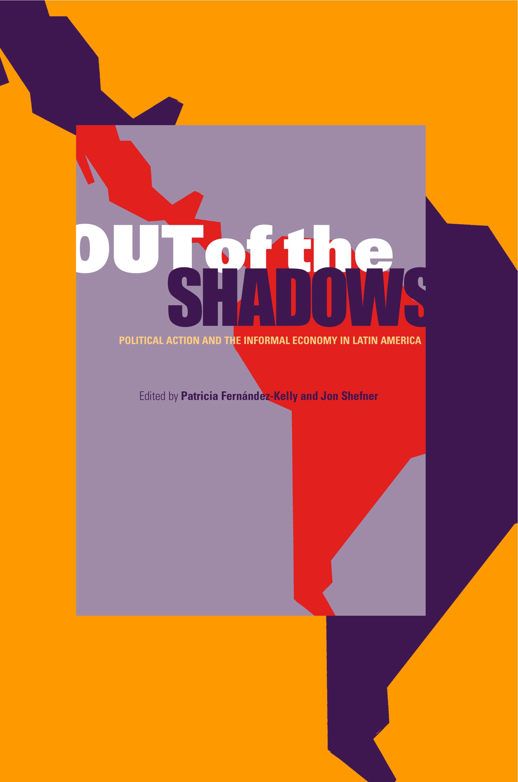 Out of the Shadows: Political Action and the Informal Economy in Latin America(English)