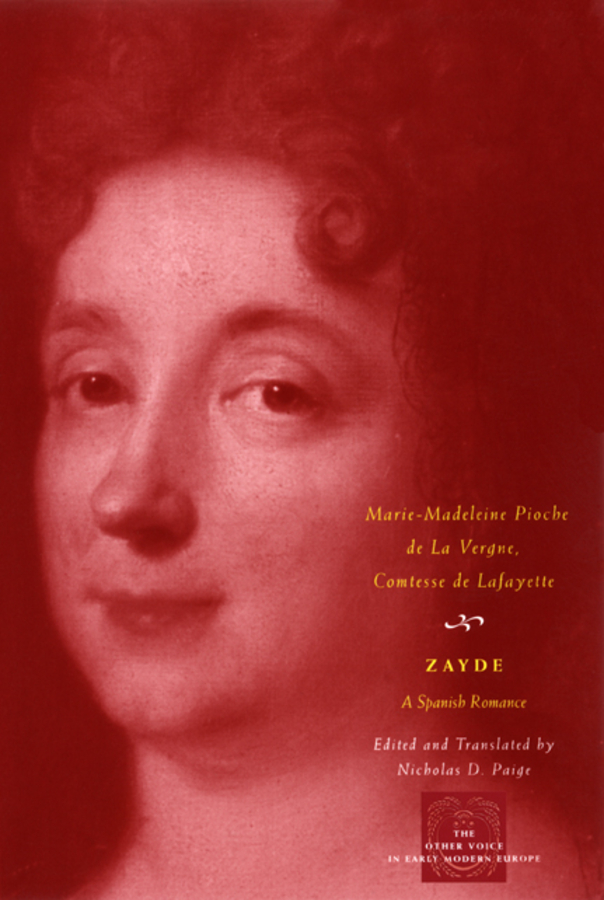 Zayde: A Spanish Romance(The Other Voice in Early Modern Europe: The Toronto Series)
