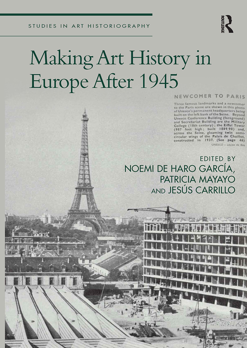 Making Art History in Europe After 1945: (Studies in Art Historiography)