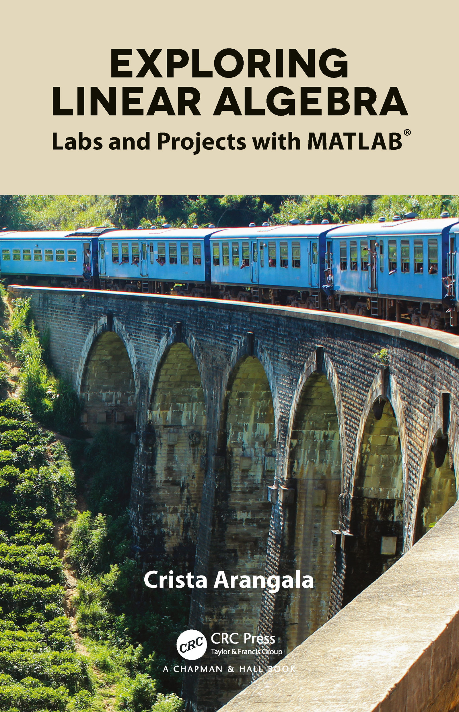 Exploring Linear Algebra: Labs and Projects with MATLAB®(Textbooks in Mathematics)