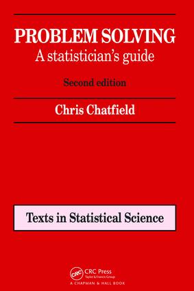 Problem Solving: A statistician's guide, Second edition(Chapman & Hall/CRC Texts in Statistical Science)