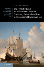 The Formation and Identification of Rules of Customary International Law in International Investment Law: (Series Number 119 Cambridge Studies in International and Comparative Law)
