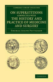 On Superstitions Connected with the History and Practice of Medicine and Surgery: (Cambridge Library Collection - History of Medicine)