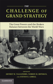 The Challenge of Grand Strategy: The Great Powers and the Broken Balance between the World Wars(English)