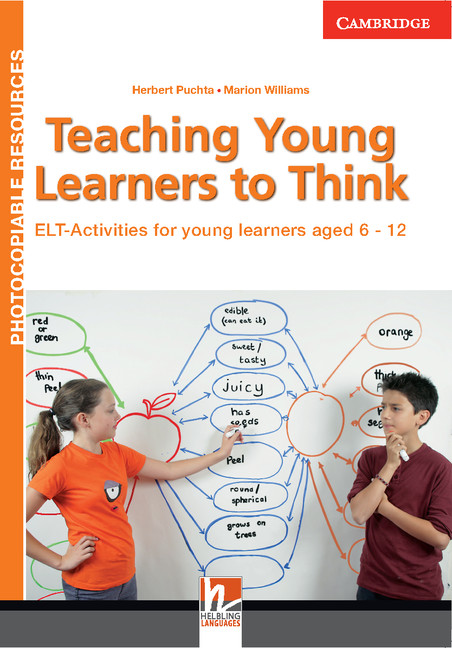 Teaching Young Learners to Think: ELT Activities for Young Learners Aged 6–12(Helbling Photocopiable Resources)