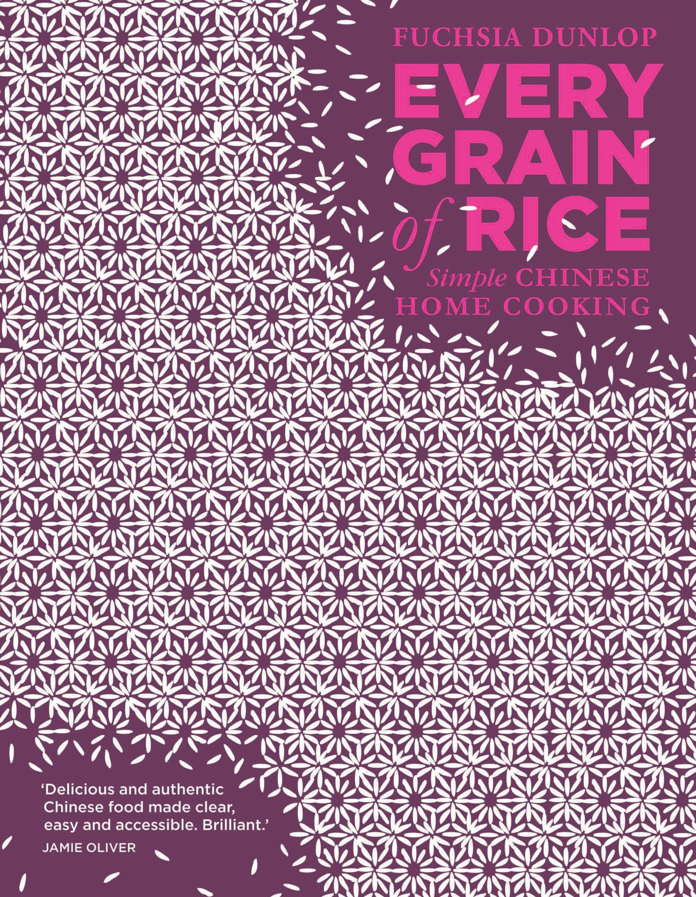 Every Grain of Rice: Simple Chinese Home Cooking(English)