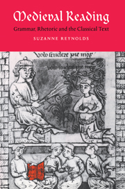 Medieval Reading: Grammar, Rhetoric and the Classical Text(Series Number 27 Cambridge Studies in Medieval Literature)