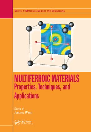 Multiferroic Materials: Properties, Techniques, and Applications(Series in Materials Science and Engineering)