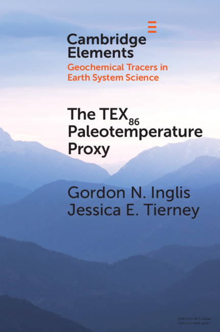 The TEX86 Paleotemperature Proxy: (Elements in Geochemical Tracers in Earth System Science)