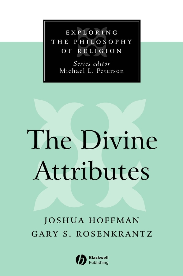 The Divine Attributes: (Exploring the Philosophy of Religion)