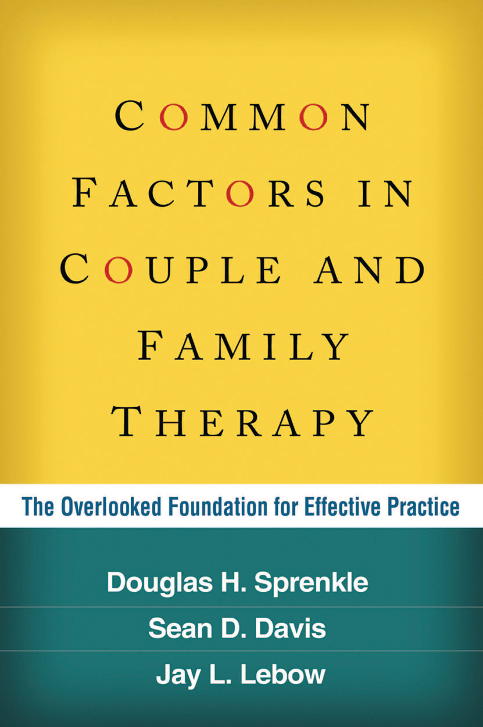 Common Factors in Couple and Family Therapy: The Overlooked Foundation for Effective Practice