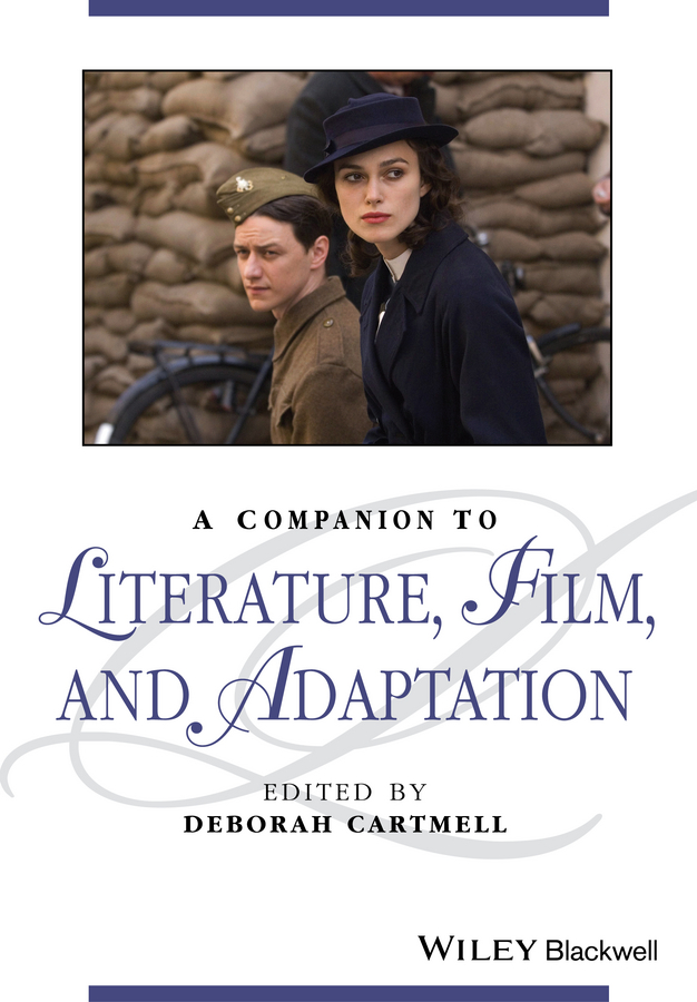 A Companion to Literature, Film, and Adaptation: (Blackwell Companions to Literature and Culture)