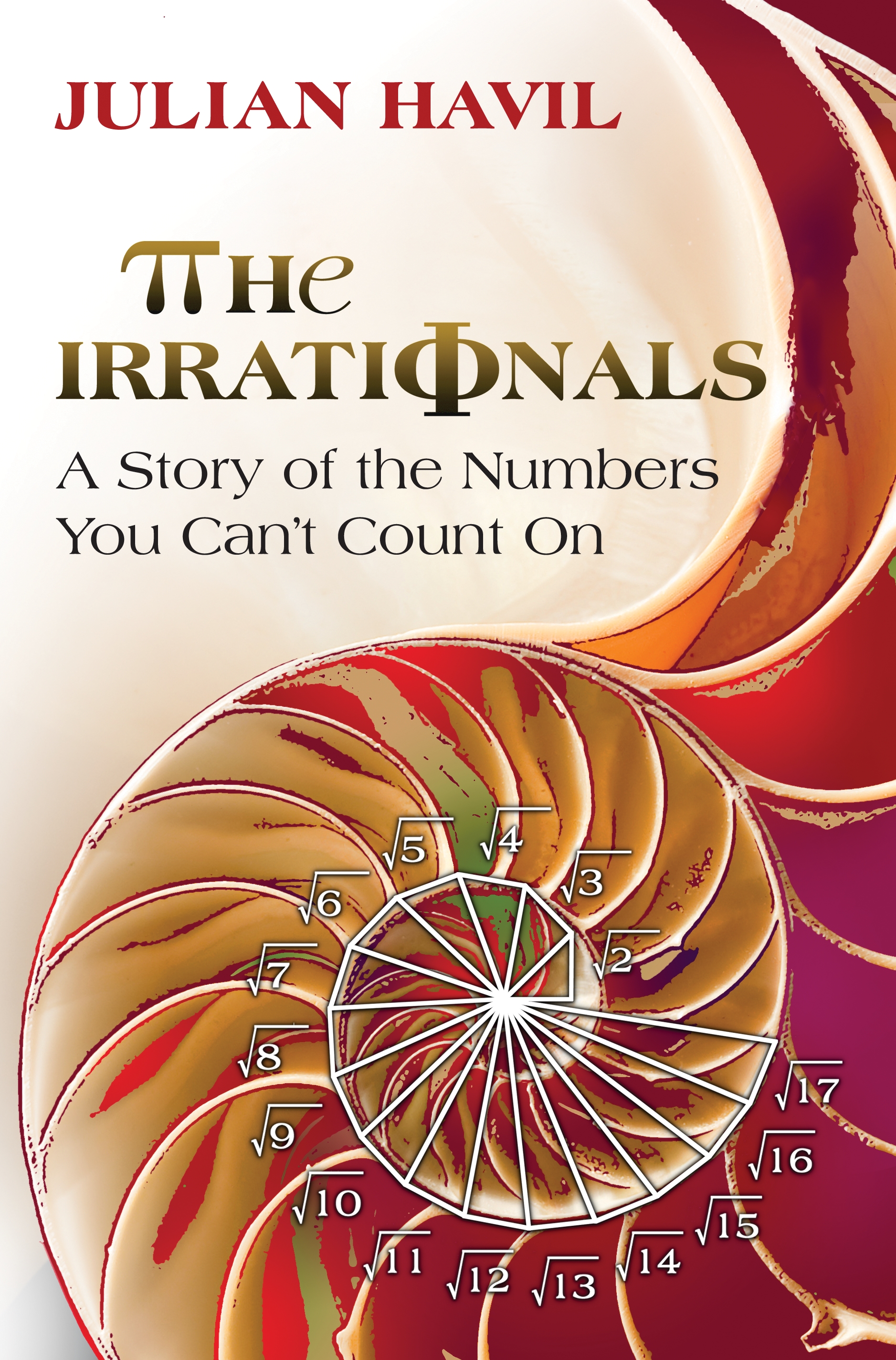 The Irrationals: A Story of the Numbers You Can't Count On(English)