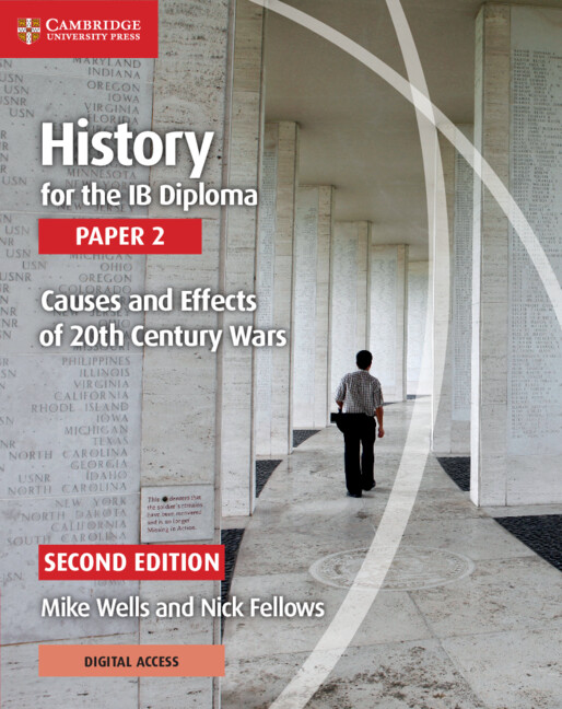 History for the IB Diploma Paper 2 Causes and Effects of 20th Century Wars with Digital Access (2 Years): (IB Diploma)