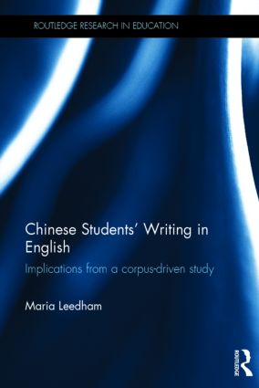 Chinese Students' Writing in English: Implications from a corpus-driven study(Routledge Research in Education)