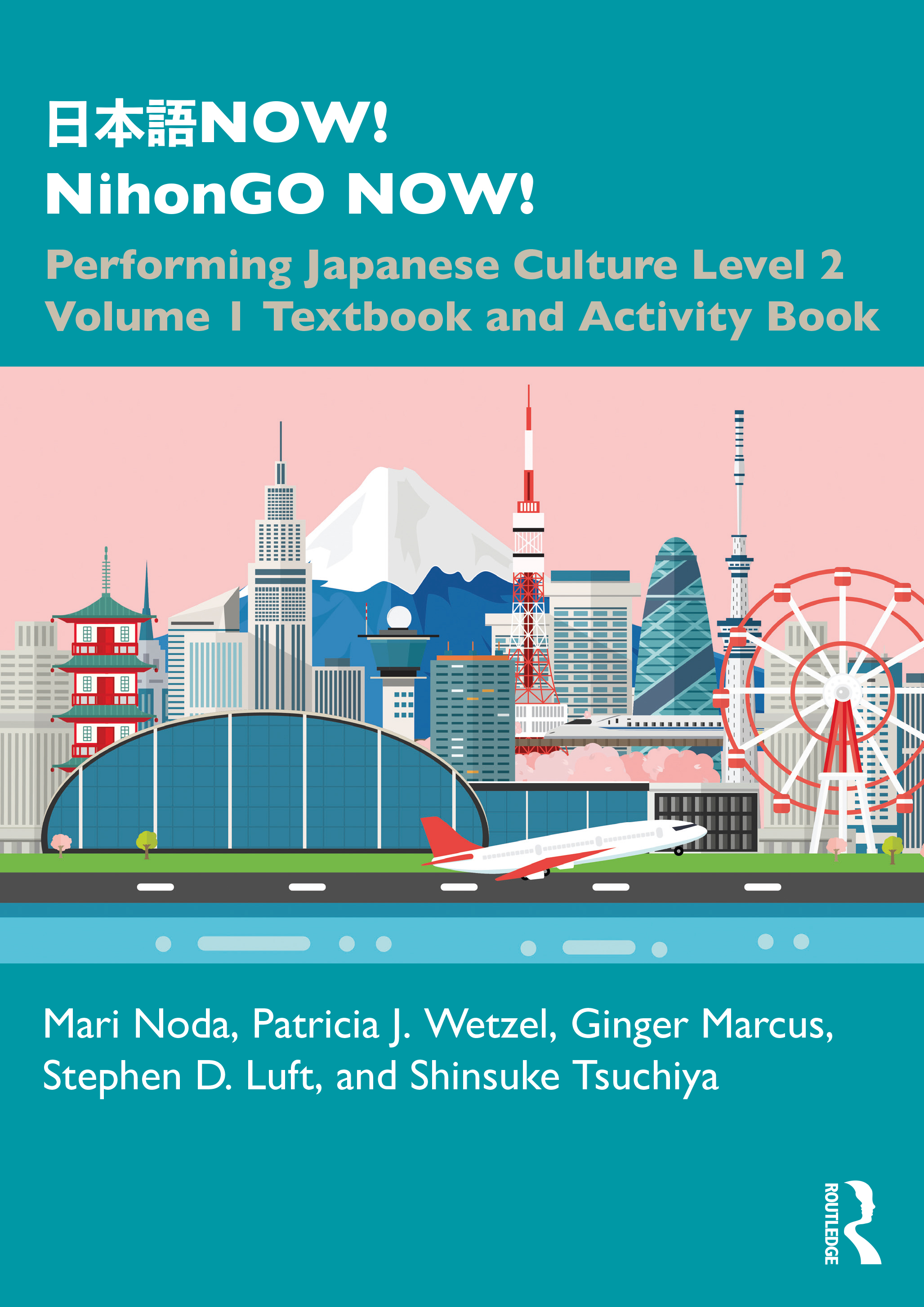 ???NOW! NihonGO NOW!: Performing Japanese Culture - Level 2 Volume 1 Textbook and Activity Book