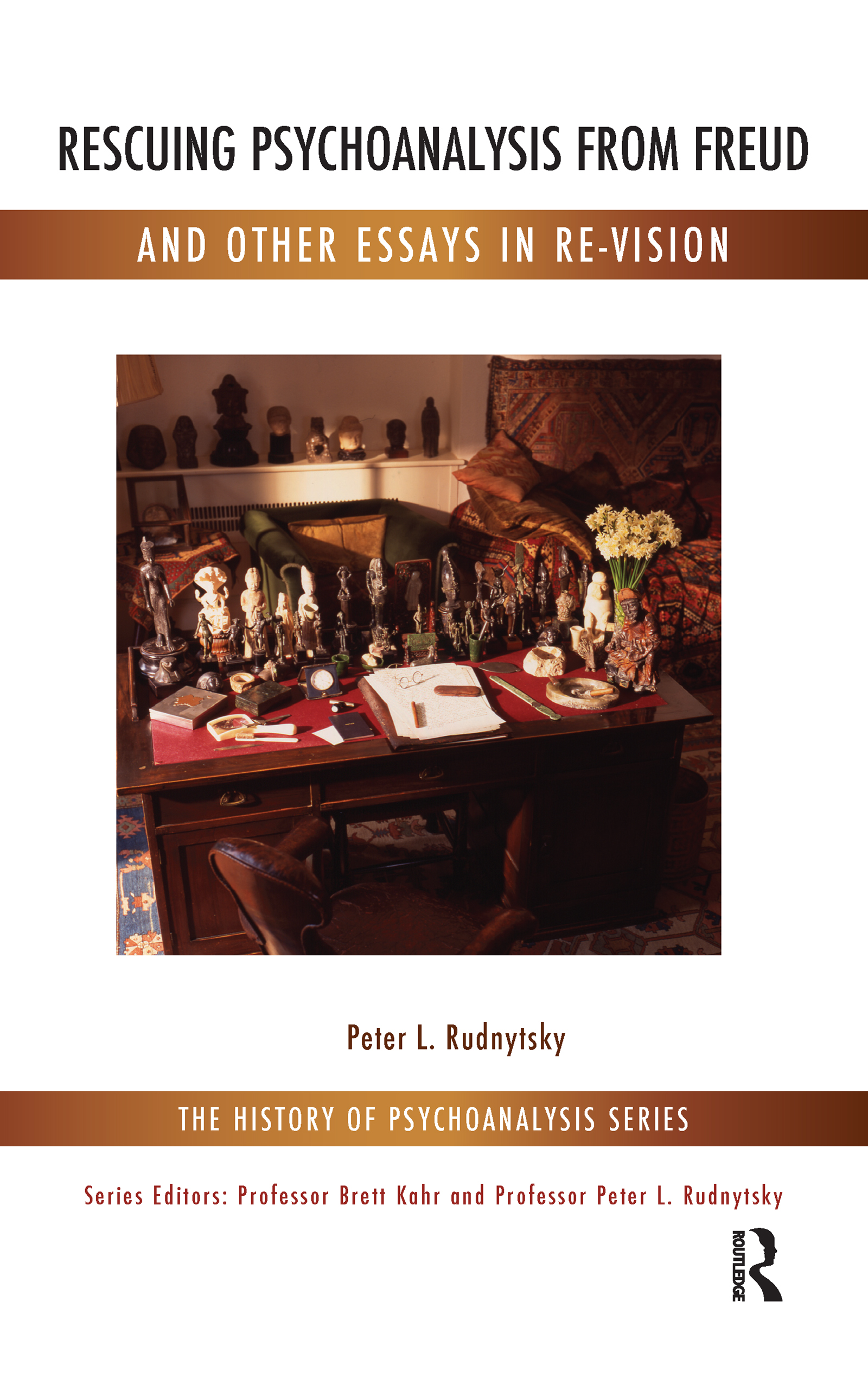 Rescuing Psychoanalysis from Freud and Other Essays in Re-Vision: (The History of Psychoanalysis Series)