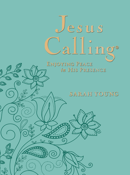 Jesus Calling, Large Text Teal Leathersoft, with Full Scriptures: Enjoying Peace in His Presence (a 365-Day Devotional)(Jesus Calling®)