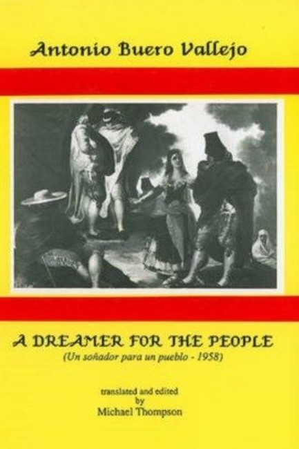 Buero Vallejo: A Dreamer for the People: (Un Soñador Para Un Pueblo - 1958)(Aris & Phillips Hispanic Classics)