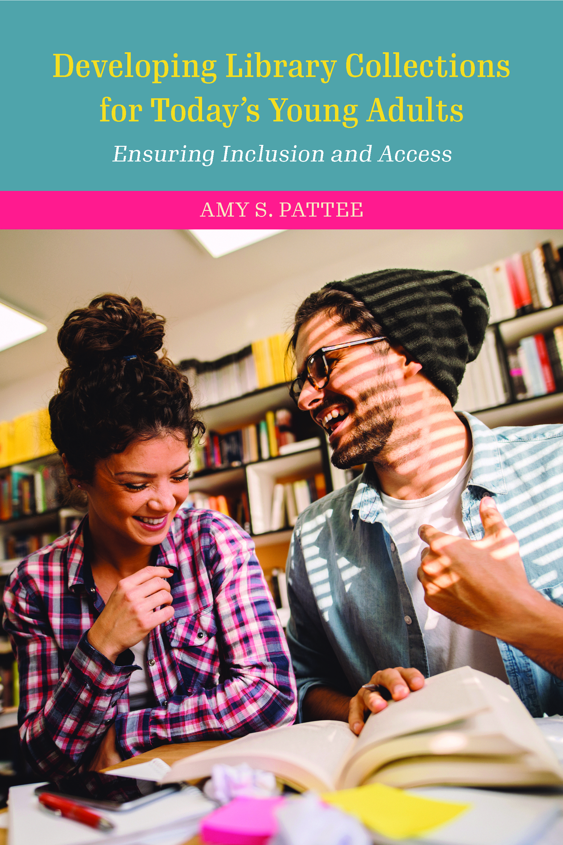 Developing Library Collections for Today's Young Adults: Ensuring Inclusion and Access