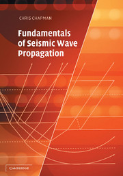 Fundamentals of Seismic Wave Propagation: (English)