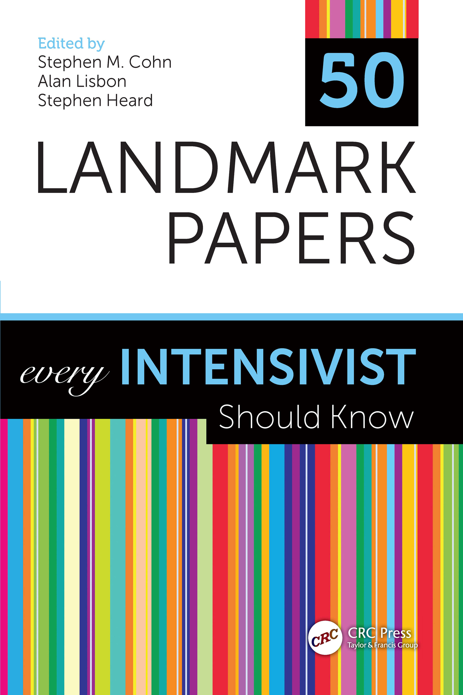50 Landmark Papers every Intensivist Should Know: Every Intensivist Should Know(50 Landmark Papers)