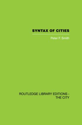 Syntax of Cities: (Routledge Library Editions. the City)