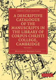 A Descriptive Catalogue of the Manuscripts in the Library of Corpus Christi College, Cambridge: Volume 1: (Cambridge Library Collection - History of Printing, Publishing and Libraries)