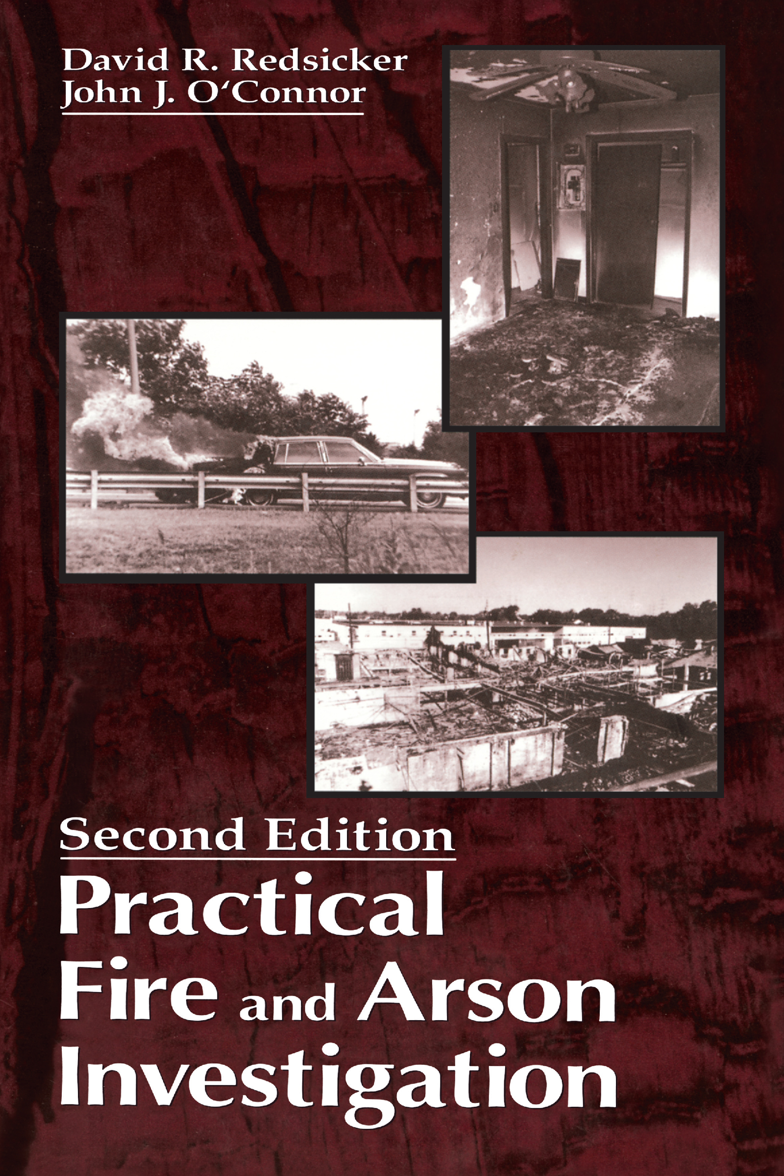 Practical Fire and Arson Investigation: (Practical Aspects of Criminal and Forensic Investigations)