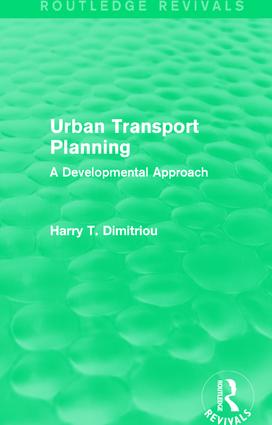 Urban Transport Planning (Routledge Revivals): A developmental approach(Routledge Revivals)