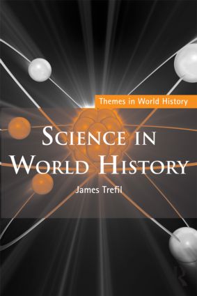 Science in World History: (Themes in World History)