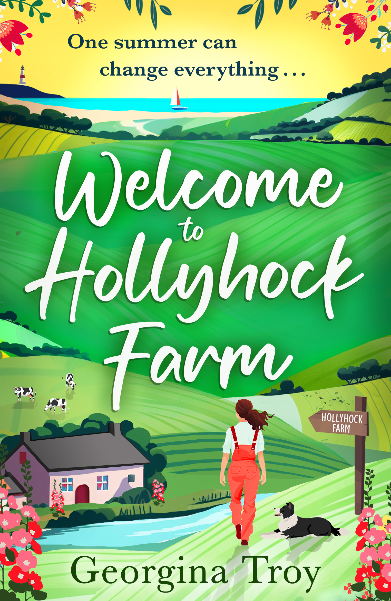 Welcome to Hollyhock Farm: The start of an uplifting romantic series from Georgina Troy(1 Hollyhock Farm)
