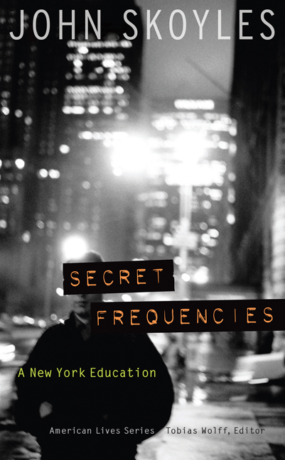 Secret Frequencies: A New York Education(American Lives)