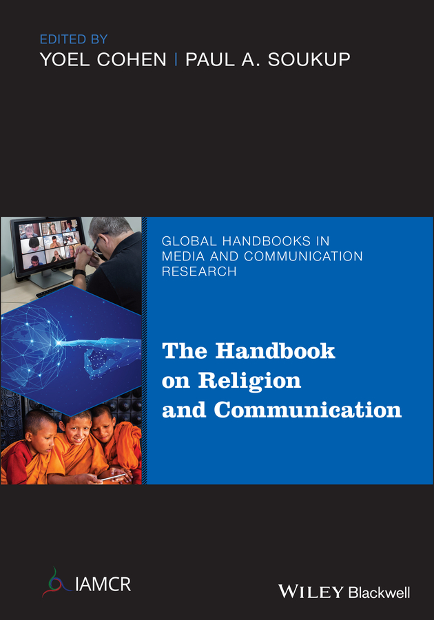 The Handbook of Religion and Communication: (Global Handbooks in Media and Communication Research)