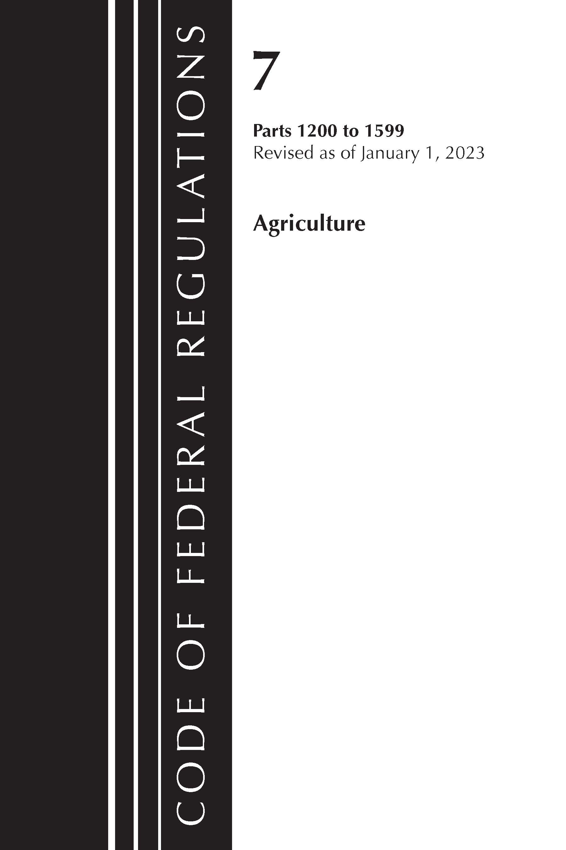 Code of Federal Regulations, Title 07 Agriculture 1200-1599, Revised as of January 1, 2023: Part 1(Code of Federal Regulations, Title 07 Agriculture)