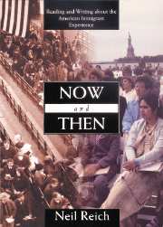Now and Then: Reading and Writing about the American Immigrant Experience