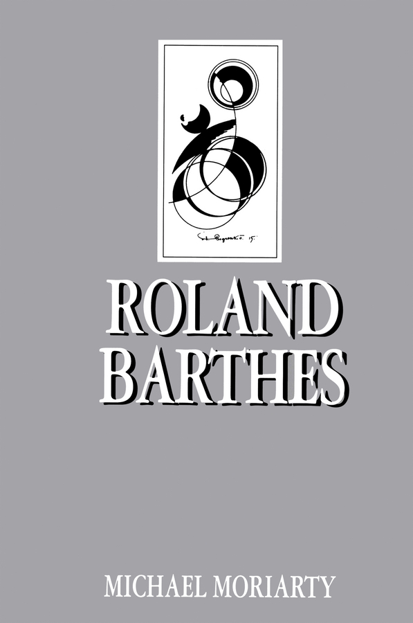 Roland Barthes: (Key Contemporary Thinkers)