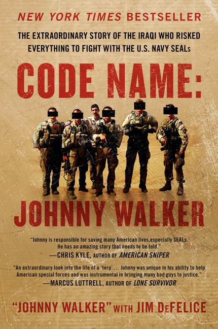 Code Name: Johnny Walker: The Extraordinary Story of the Iraqi Who Risked Everything to Fight with the U.S. Navy SEALs(English)