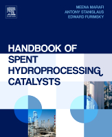 Handbook of Spent Hydroprocessing Catalysts: Regeneration, Rejuvenation, Reclamation, Environment and Safety