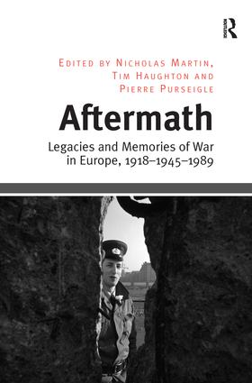 Aftermath: Legacies and Memories of War in Europe, 1918–1945–1989(English)