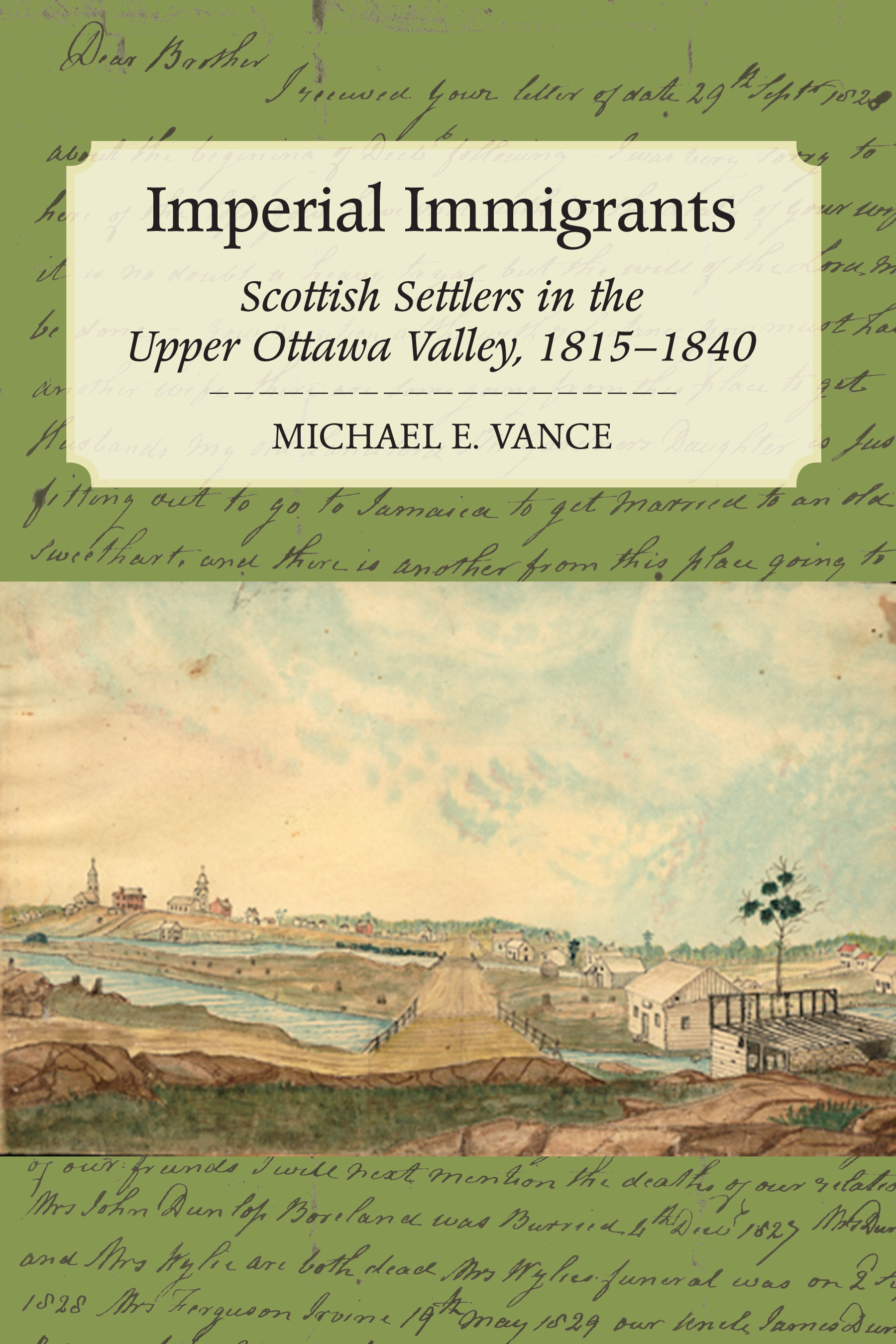 Imperial Immigrants: Scottish Settlers in the Upper Ottawa Valley, 1815–1840(English)