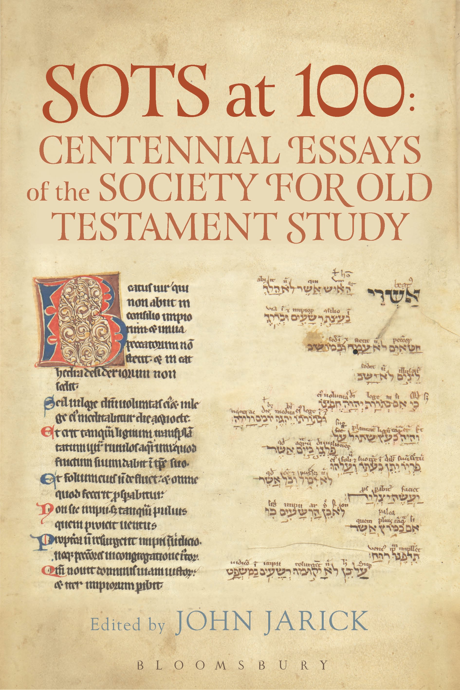 SOTS at 100: Centennial Essays of the Society for Old Testament Study: Centennial Essays of the Society for Old Testament Study(The Library of Hebrew Bible/Old Testament Studies)