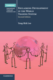 Reclaiming Development in the World Trading System: (Series Number 26 Cambridge International Trade and Economic Law)