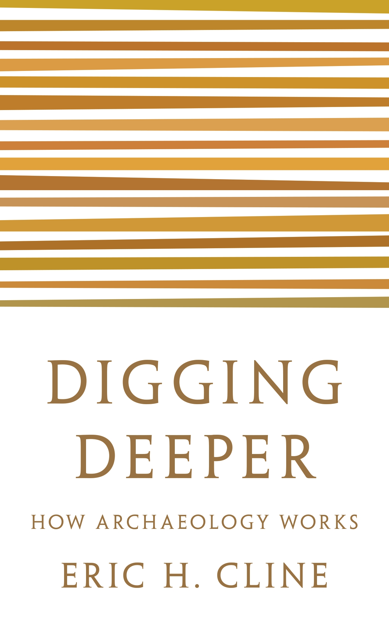 Digging Deeper: How Archaeology Works