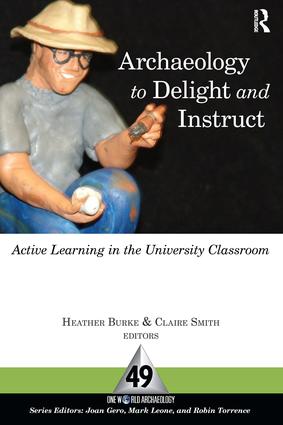 Archaeology to Delight and Instruct: Active Learning in the University Classroom