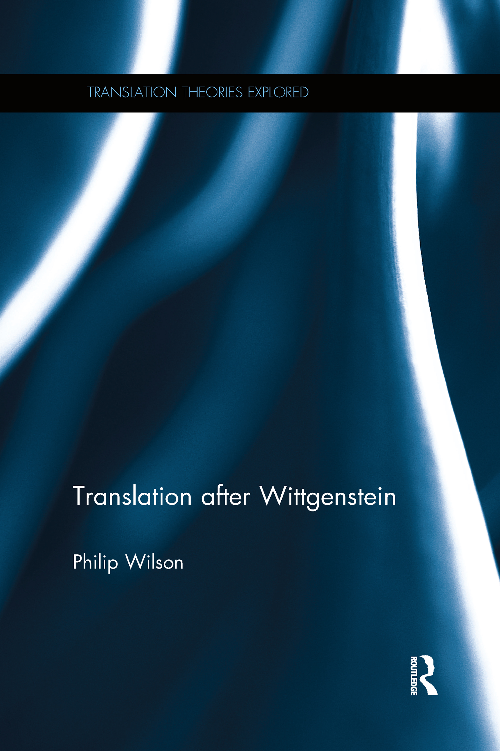 Translation after Wittgenstein: (Translation Theories Explored)